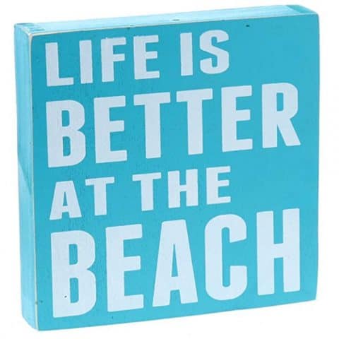Life is Better at the Beach Box Sign